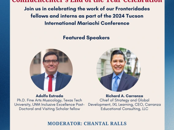 Scholars, Mariachis y Fronteras: Confluencenter’s End of the Year Celebration