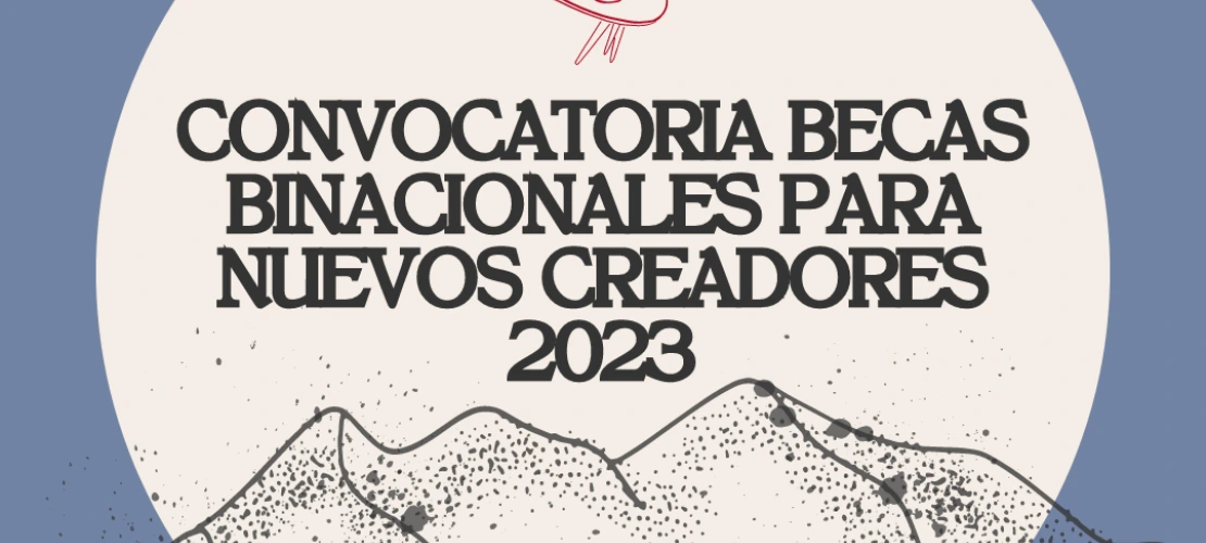 Becas Binacionales Para Nuevos Creadores 2023 thumbnail